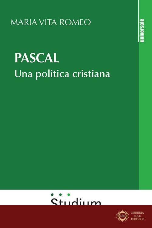 Pascal. Una politica cristiana