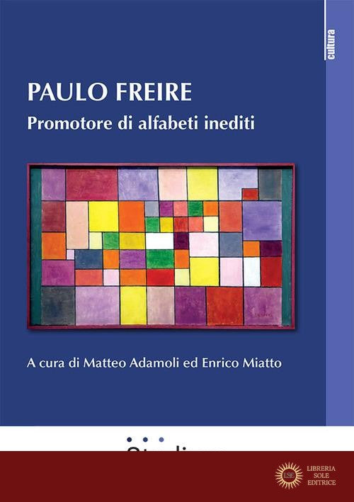 Paulo Freire. Promotore di alfabeti inediti