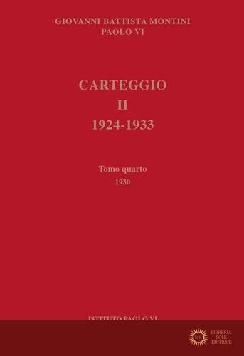 Carteggio. 1924-1933 vol. 2.4 - Giovanni Battista Montini