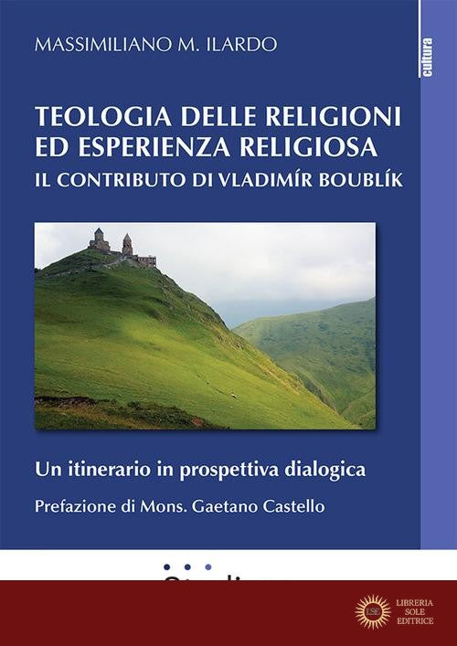 Teologia delle religioni ed esperienza religiosa. Il contributo di Vladimir Boublík. Un itinerario in prospettiva dialogica