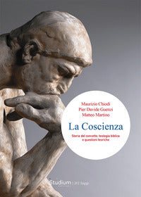 La coscienza. Storia del concetto, teologia biblica e questioni teoriche - Maurizio Chiodi, Pier Davide Guenzi, Matteo Martino