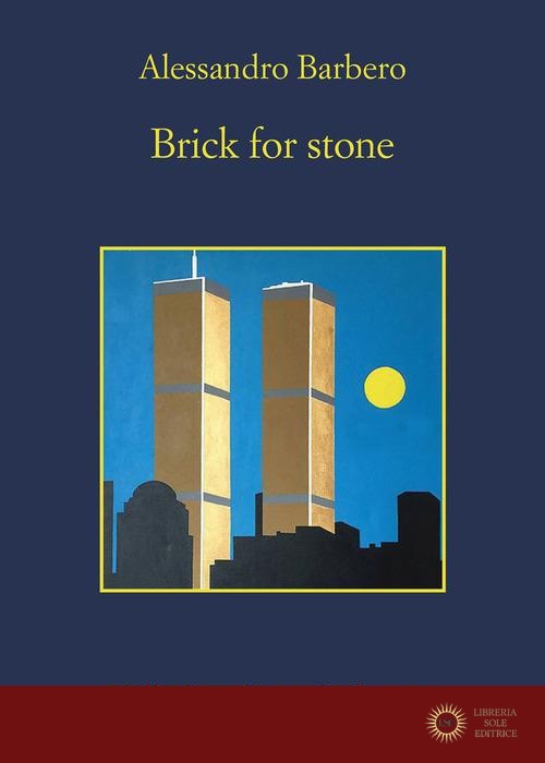 Brick for stone - Alessandro Barbero