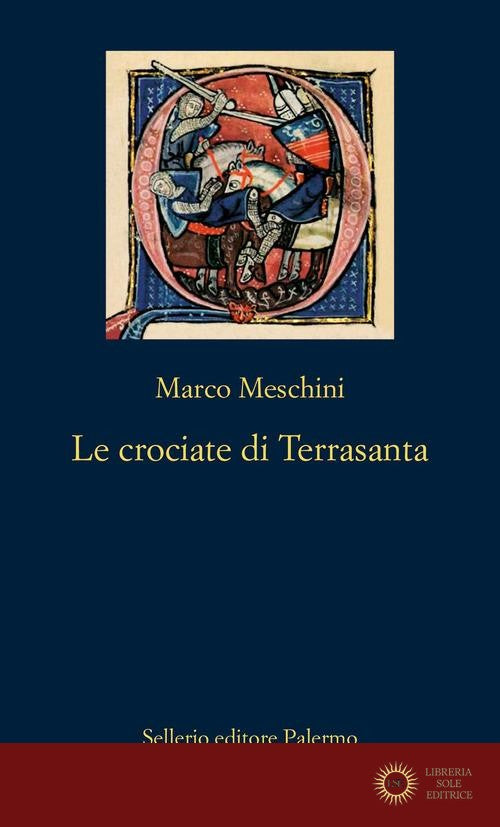 Le crociate di Terrasanta - Marco Meschini