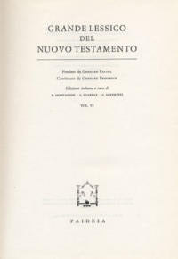 Grande Lessico del Nuovo Testamento Vol 6 - Kittel Gerhard Friedrich Gerhard Monta