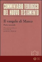 Il Vangelo di Marco. Parte seconda. Testo greco e traduzione