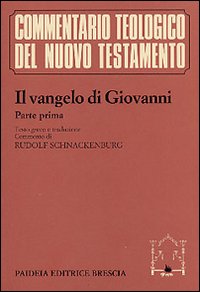 Il Vangelo di Giovanni vol. 1 - Giovanni Evangelista (san)