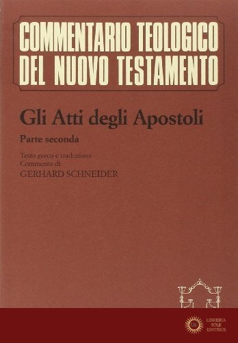 Atti Degli Apostoli Parte 2 Testo Greco e Tr... - Gerhard Schneider