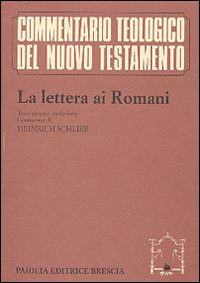 La lettera ai romani - Heinrich Schlier
