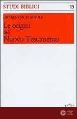 Le origini del Nuovo Testamento - Charles F. Moule