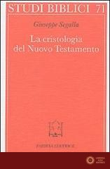 La cristologia del Nuovo Testamento. Un saggio