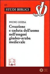 Creazione e caduta dell'uomo nell'esegesi giudeo-araba medievale - Bruno Chiesa