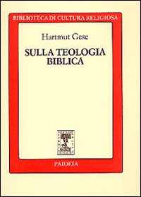 Sulla teologia biblica - Hartmut Gese