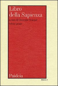 Libro della Sapienza. Testo, traduzione, introduzione e commento vol. 1