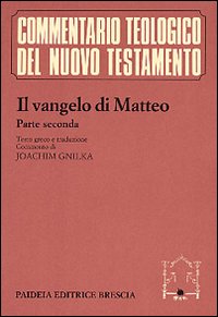 Il vangelo di Matteo. Con testo greco a fronte vol. 2 - O. Soffritti