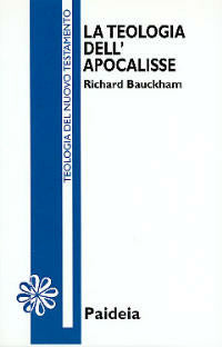 La teologia dell'Apocalisse - Richard Bauckham