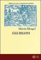 Gli zeloti. Ricerche sul movimento di liberazione giudaico dai tempi di Erode I al 70 d. C.