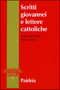 Scritti giovannei e lettere cattoliche - Josef-Oriol Tuni, Xavier Alegre