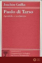 Paolo di Tarso. Apostolo e testimone