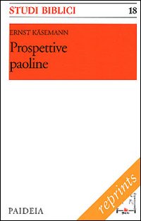 Prospettive paoline - Ernst Käsemann