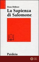 La sapienza di Salomone. Tre saggi di teologia biblica