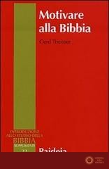 Motivare alla Bibbia. Per una didattica aperta della Bibbia - Gerd Theissen