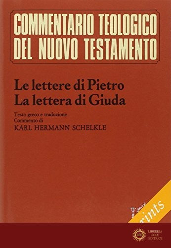 Le lettere di Pietro. La lettera di Giuda - K. Hermann Schelkle