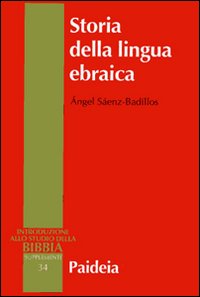 Storia della lingua ebraica - Angel Saenz-Badillos