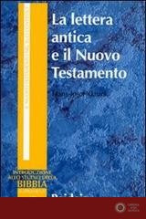 La lettera antica e il Nuovo Testamento. Guida al contesto e all'esegesi - Hans-Josef Klauck