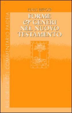 Forme e generi nel Nuovo Testamento - Klaus Berger