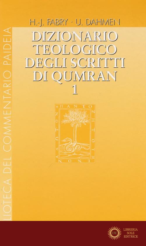 Dizionario teologico degli scritti di Qumran vol. 1