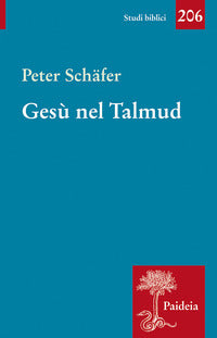 Gesù nel Talmud - Peter Schäfer