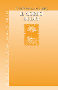 Il corpo di Dio. L'immagine di Dio nell'antichità ebraica, cristiana e pagana