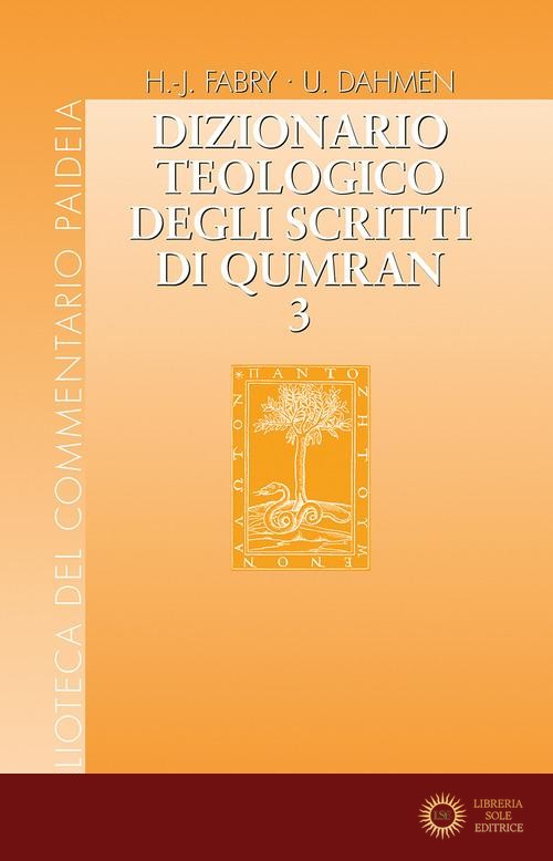 Dizionario teologico degli scritti di Qumran vol. 3 - U. Dahmen, H. Fabry