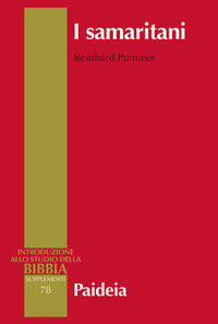 I samaritani. Storia, cultura, letteratura - Reinhard Pummer