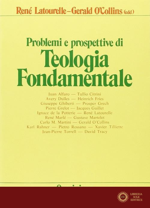 Problemi e prospettive di teologia fondamentale - R. Latourelle, G. O'Collins