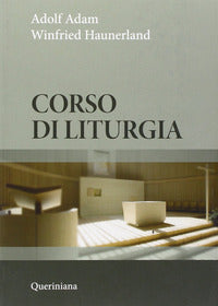 Corso di liturgia. Nuova ediz. - Adolf Adam, Winfried Haunerland