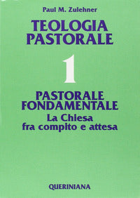 Teologia pastorale vol. 1 - Paul M. Zulehner