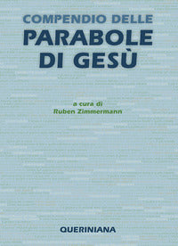 Compendio delle parabole di Gesù - R. Zimmermann, F. Dalla Vecchia