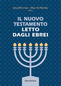 Il Nuovo Testamento letto dagli ebrei - M. Z. Brettler, A. Levine, F. Dalla Vecchia