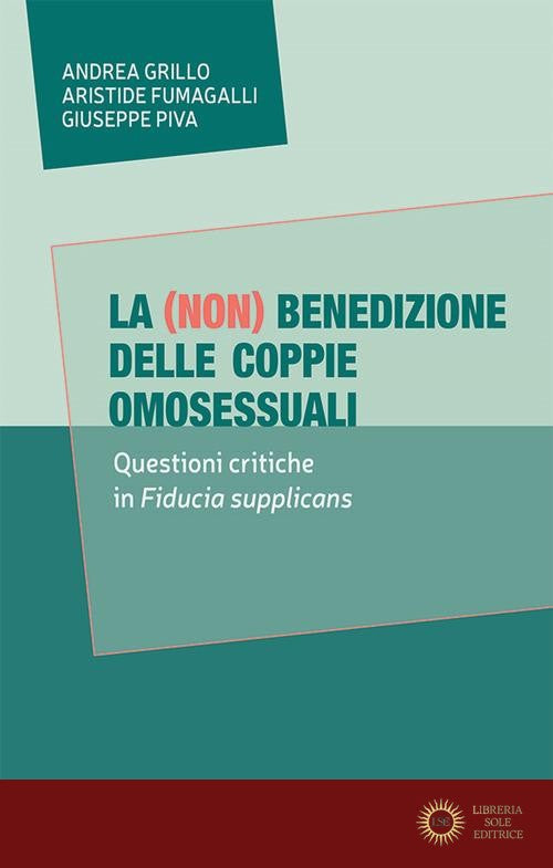 La (non) benedizione delle coppie omosessuali. Questione critiche in Fiducia supplicans