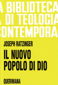 Il nuovo popolo di Dio. Questioni ecclesiologiche - Benedetto XVI (Joseph Ratzinger)
