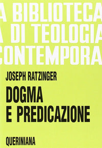 Dogma e predicazione - Benedetto XVI (Joseph Ratzinger)