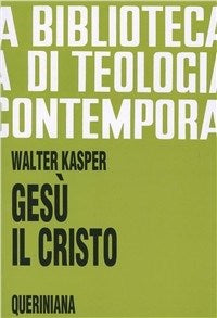 Gesù il Cristo - Walter Kasper