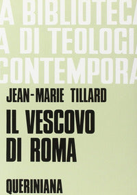 Il vescovo di Roma - Jean-Marie R. Tillard