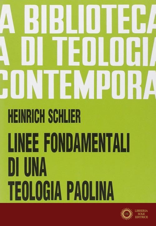 Linee fondamentali di una teologia paolina - Heinrich Schlier