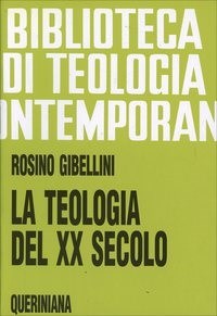 La teologia del XX secolo-Il passo del Duemila in teologia