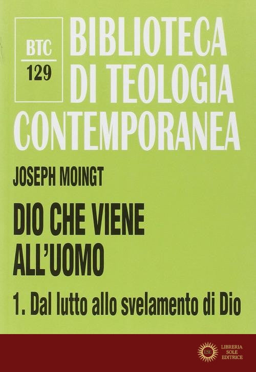 Dio che viene all'uomo vol. 1