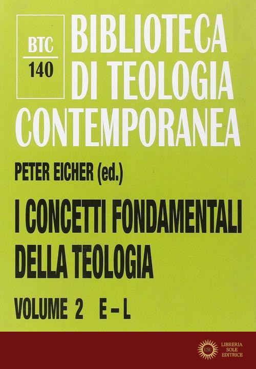 I concetti fondamentali della teologia vol. 2