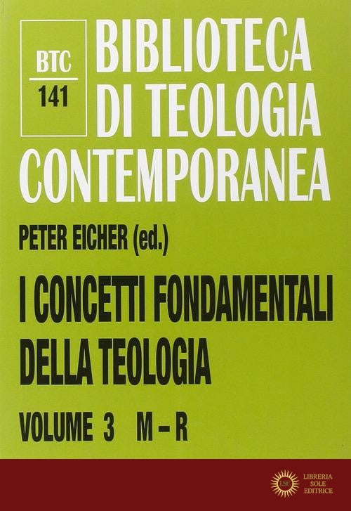 I concetti fondamentali della teologia vol. 3