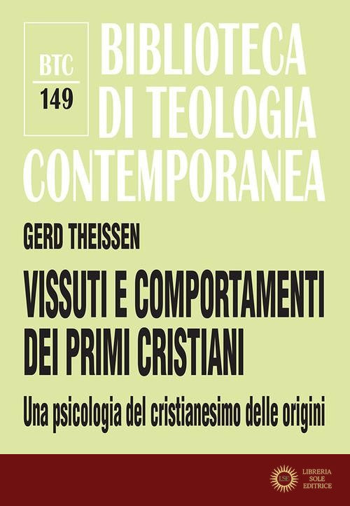 Vissuti e comportamenti dei primi cristiani. Una psicologia del cristianesimo delle origini